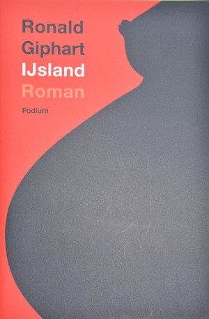 IJsland is een roman van Ronald Giphart uit 2010