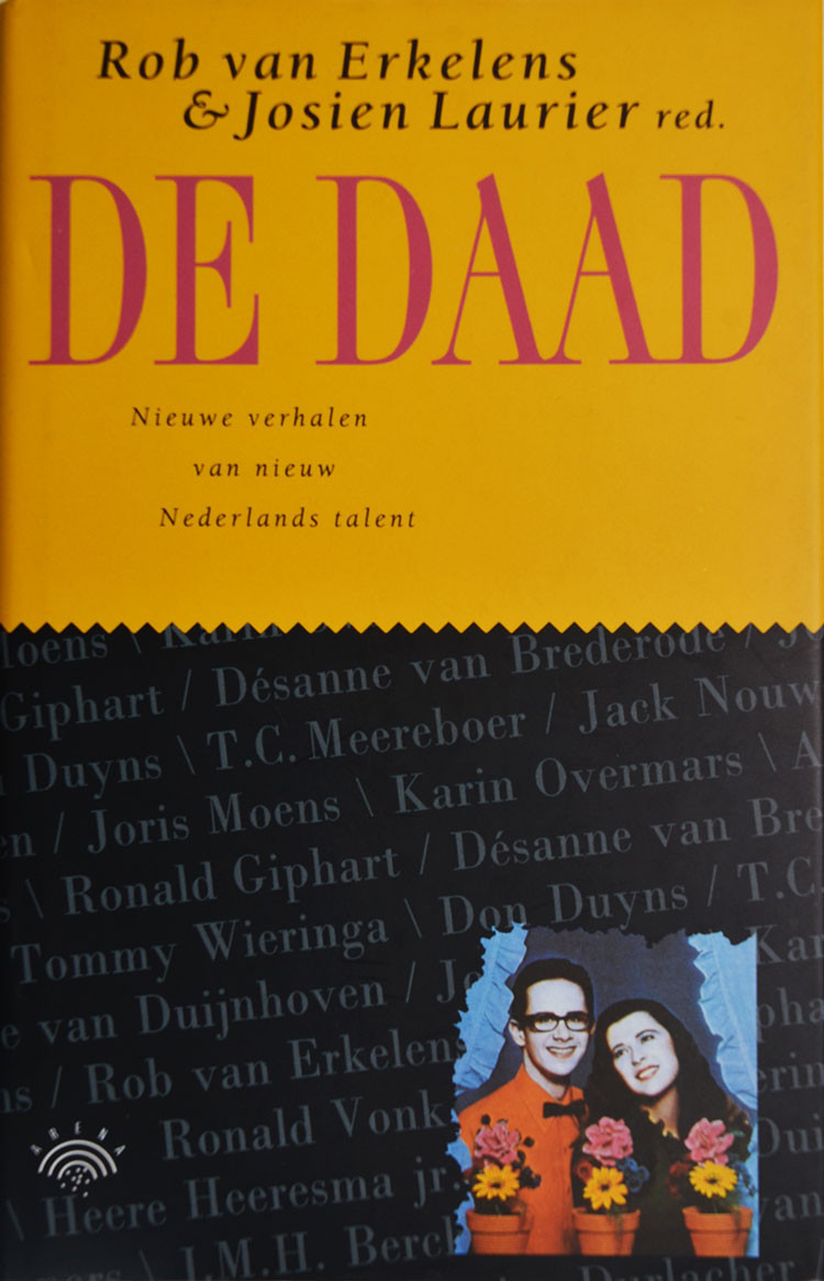 Nieuwe verhalen van nieuw Nederlands talent. Ronald Giphart - Nice guys don't get laid uit 1995