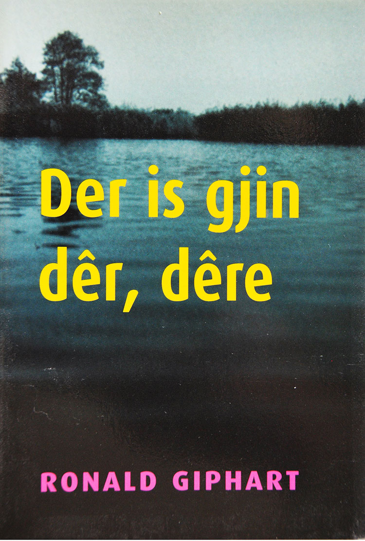 Der Is Gjin Dêr, Dêre is een boek uit 2003 van Ronald Giphart. Het originele verhaal is vertaald naar het Fries en is onleesbaar voor niet Friezen.
