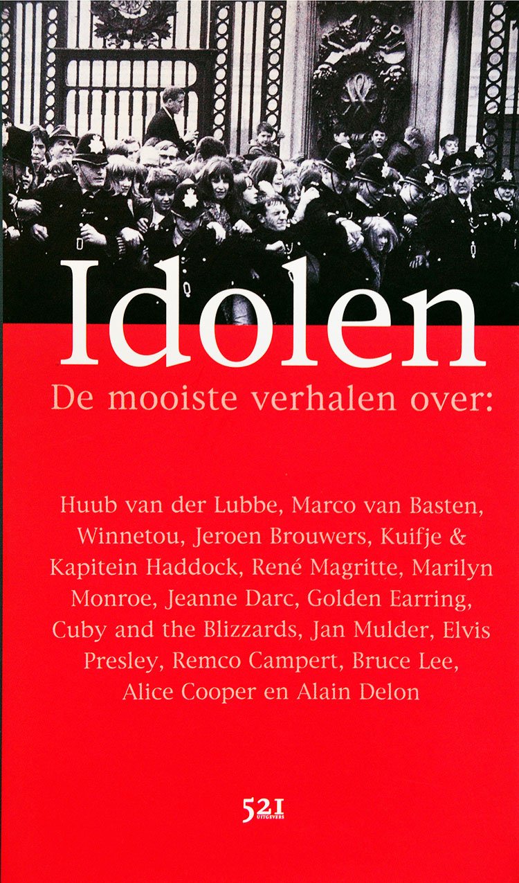 De Mooiste Verhalen Over Idolen is een verzamelbundel uit 2001 met medewerking van Martin Bril, Vrouwkje Tuinman, Hafid Bouazza, Eric Castien, Guus Luijters, Menno Pot, Niels Carels, Ingmar Heytze, Boris Van Bennekum, Huub Van Der Lubbe, Thomas Verbogt, Alexander Nijeboer, Carla Bogaards, Jan Van Aken, Nausicaa Marbe en Ronald Giphart.