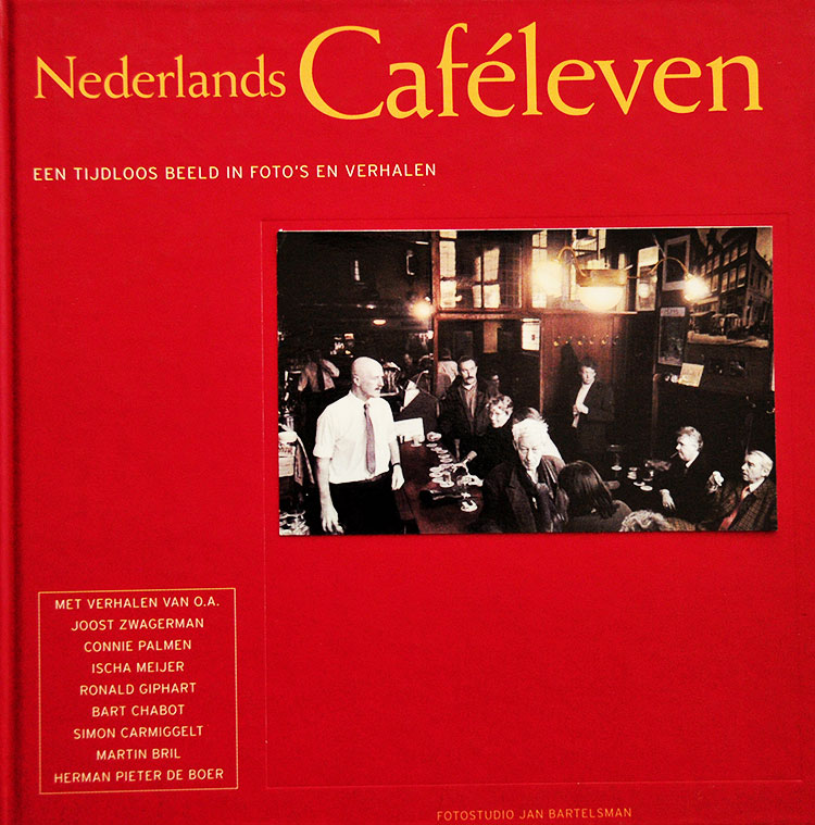 Nederlands Caféleven, Een Tijdloos Beeld In Foto's En Verhalen is een verzamelbundel uit 1998, samengesteld door Jan Bartelsman en met bijdragen van Willem Elsschot, Ben Ten Holter, Ijf Blokker, Bart Chabot, Fanta Voogd, Simon Carmiggelt, Herman Pieter De Boer, Martin Bril, Jan Boerstoel, Joost Zwagerman, Ronald Giphart, Ischa Meijer, Connie Palmen, Pierre Wind, Yvonne Van Osch, Louis Ferron, Jan Eilander, Jos Jagers, Kristian Kanstadt.