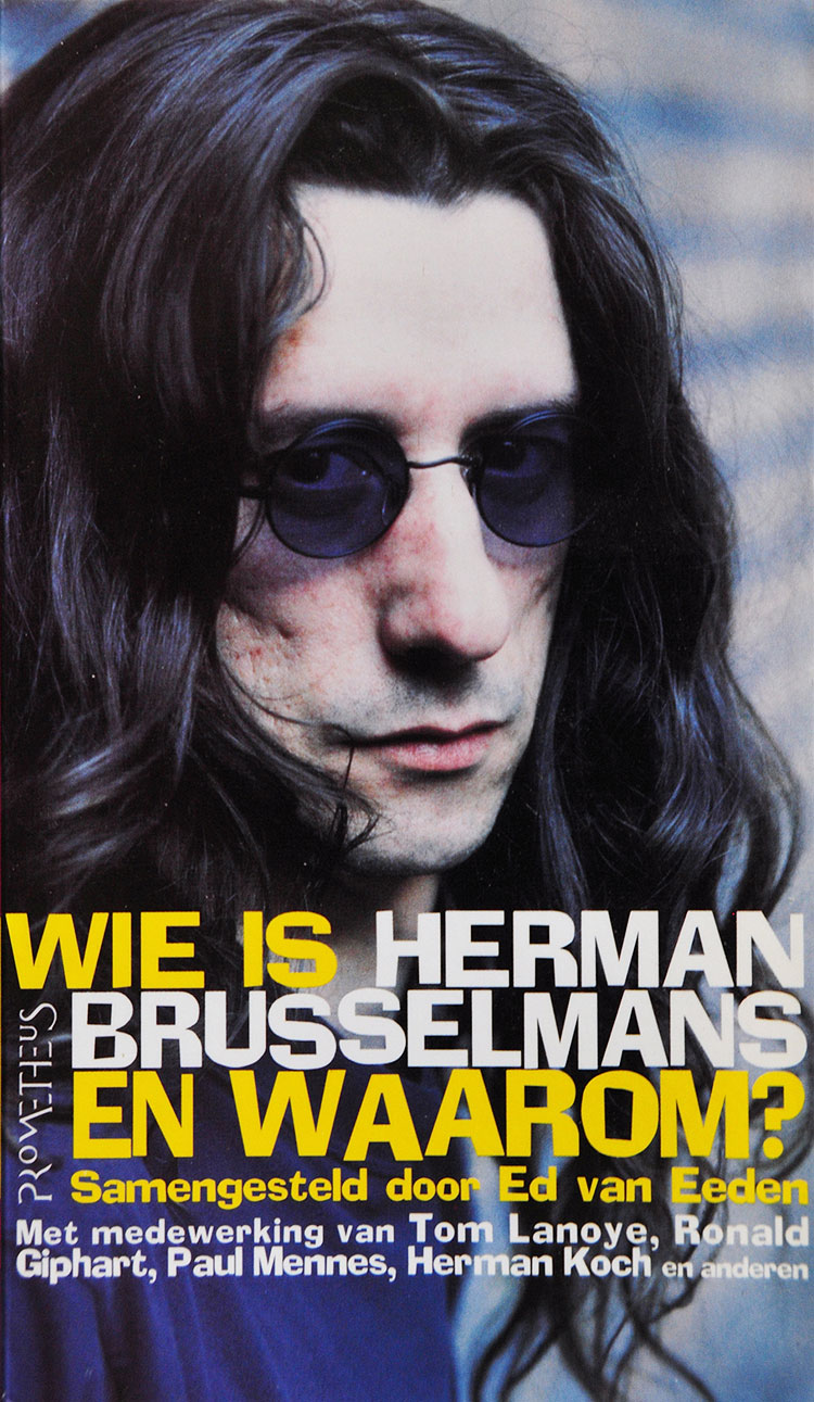 Boek geschreven door Ed Van Eeden, Hec Leemans, Manon Uphoff, Gummbah, Tom Lanoye, Jerry Goossens, Herman Koch, Paul Mennes, Erik Meynen, Ronald Giphart over Herman Brusselmans