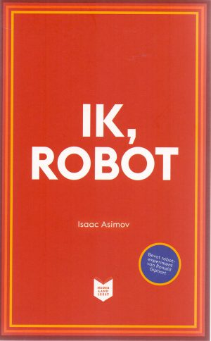 Ronald Giphart Isaac Asimov Asibot ik, robot nederland leest