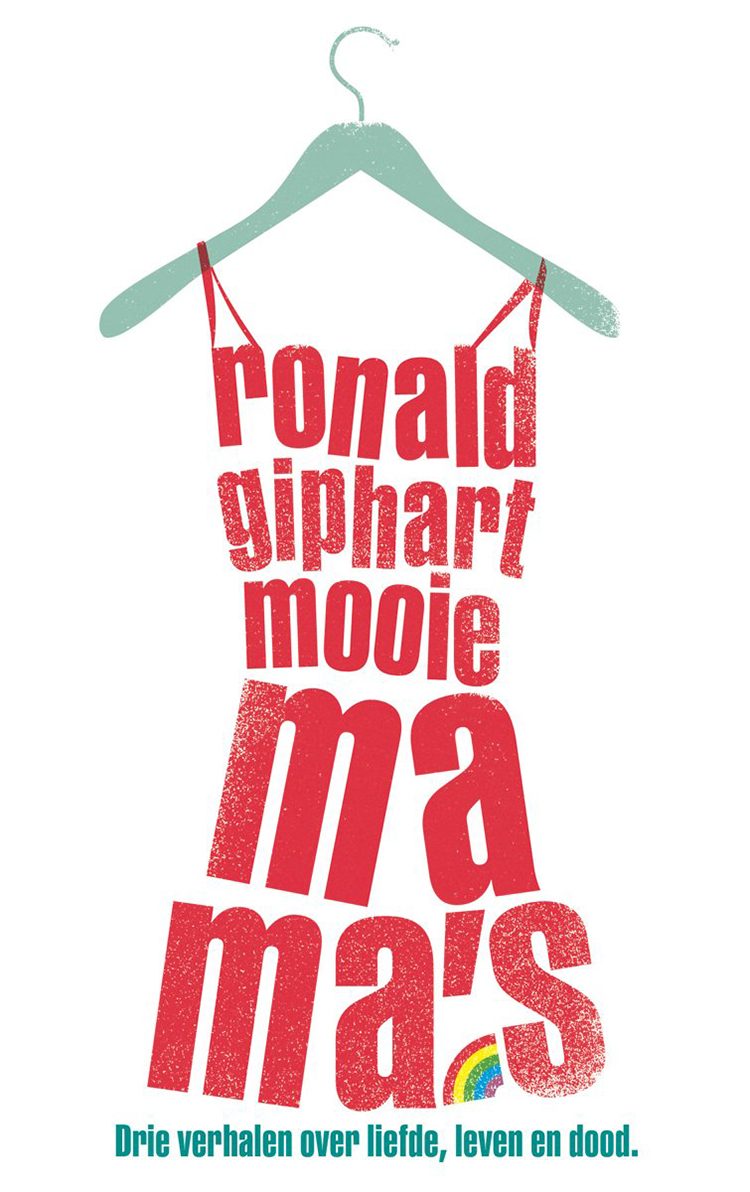 Ronald Giphart Mooie mama's is een boek met drie verhalen over liefde, leven en de dood.